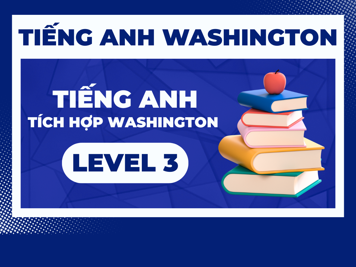 WASHINGTON TÍCH HỢP LEVEL 3