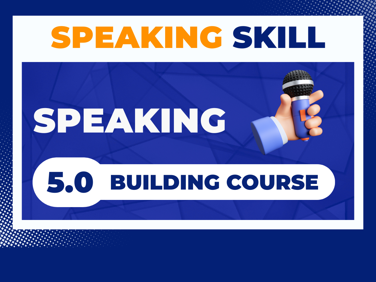 SPEAKING SKILL 5.0 COURSE