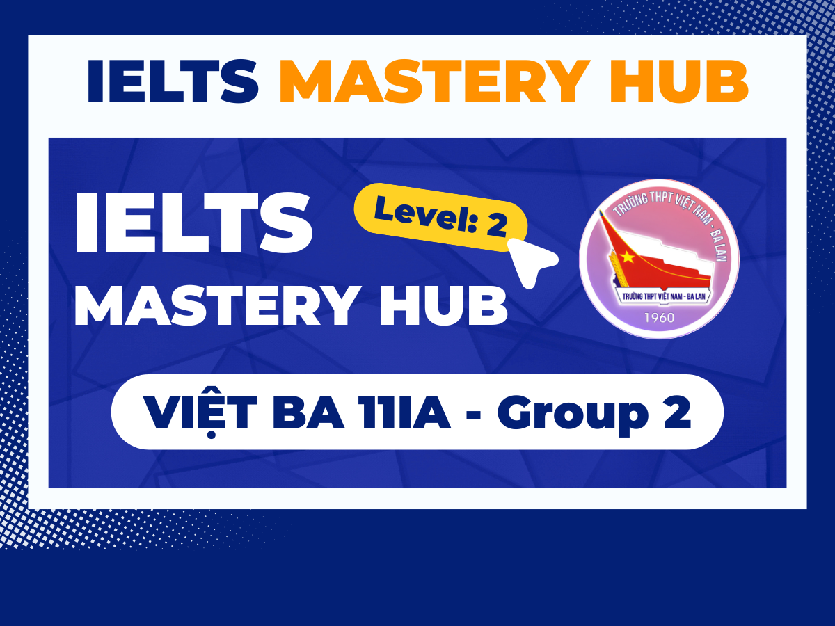 VIỆT BA 11IA - GROUP 2 (2025-2026)