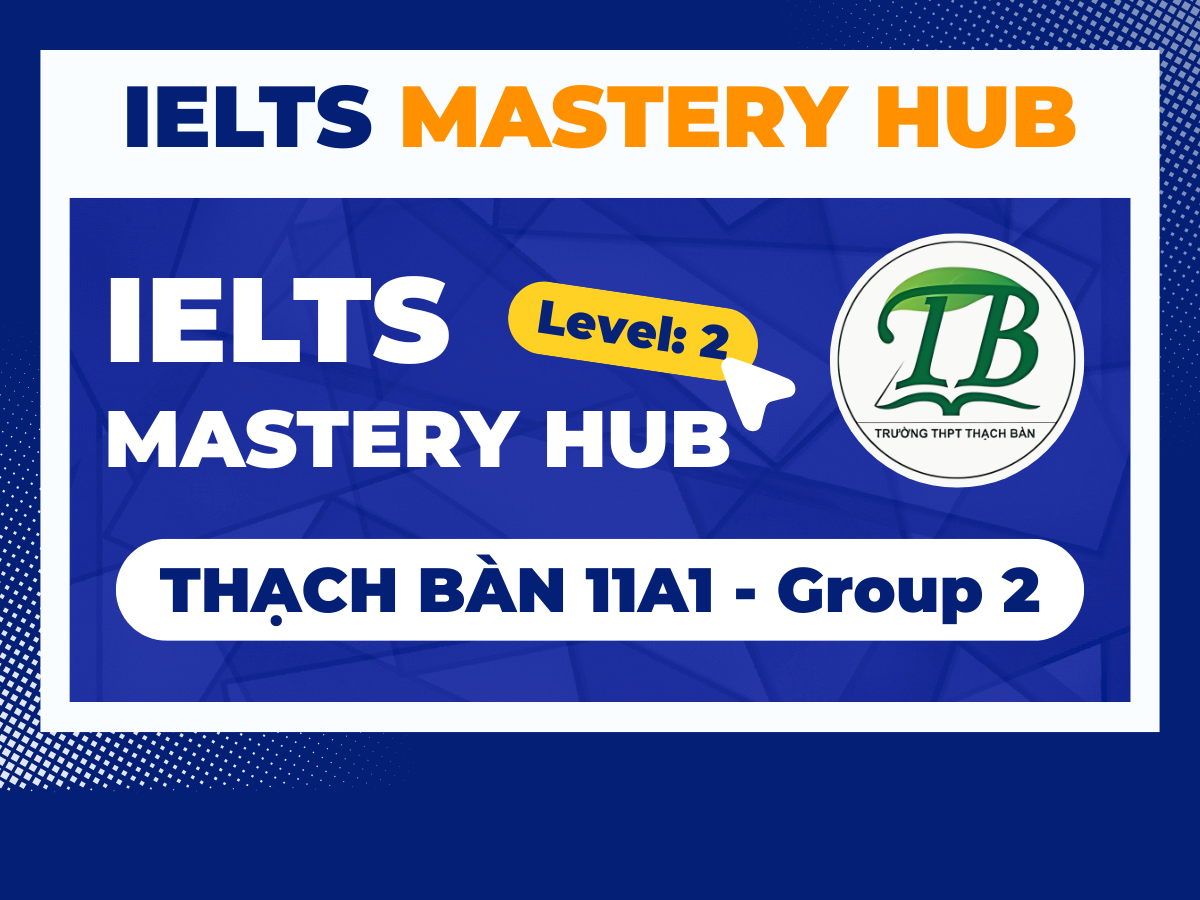 THẠCH BÀN 11A1 - GROUP 2 (2025-2026)