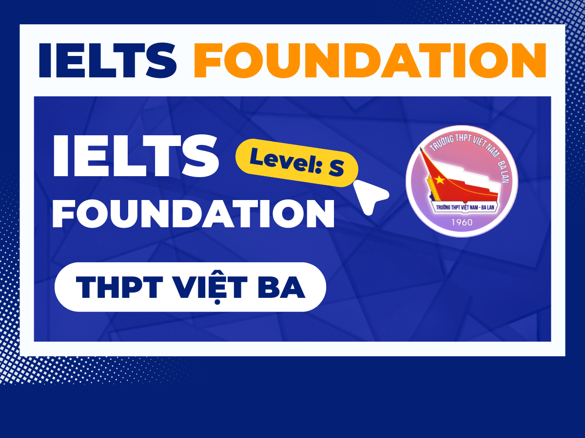 FOUNDATION VIỆT BA 10 - S (2025-2027)