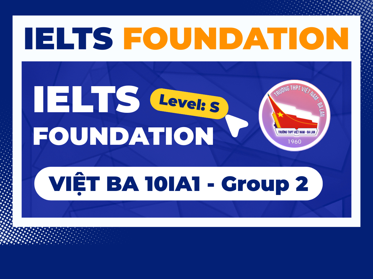 VIỆT BA 10IA1 - GROUP 2 - S (2025-2027)