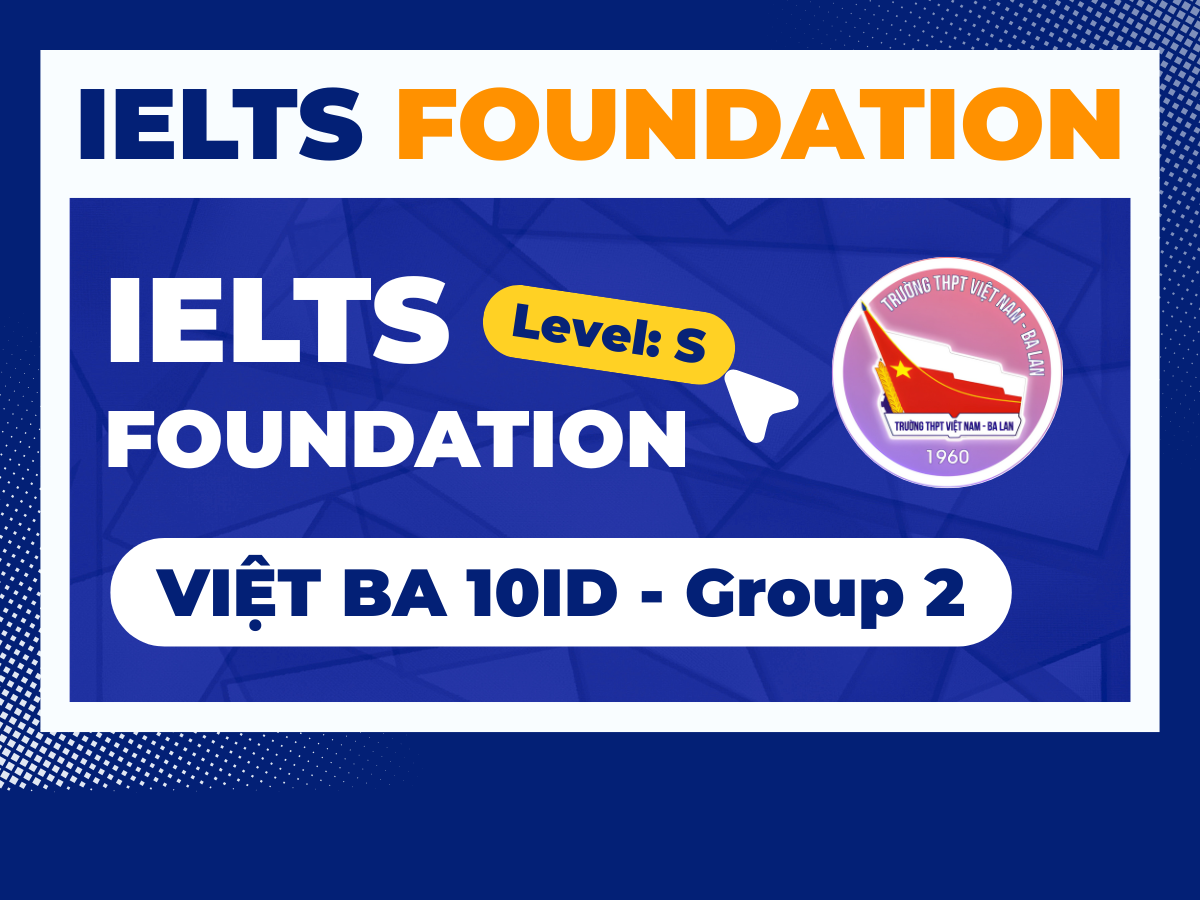 VIỆT BA 10ID - GROUP 2 - S (2025-2027)
