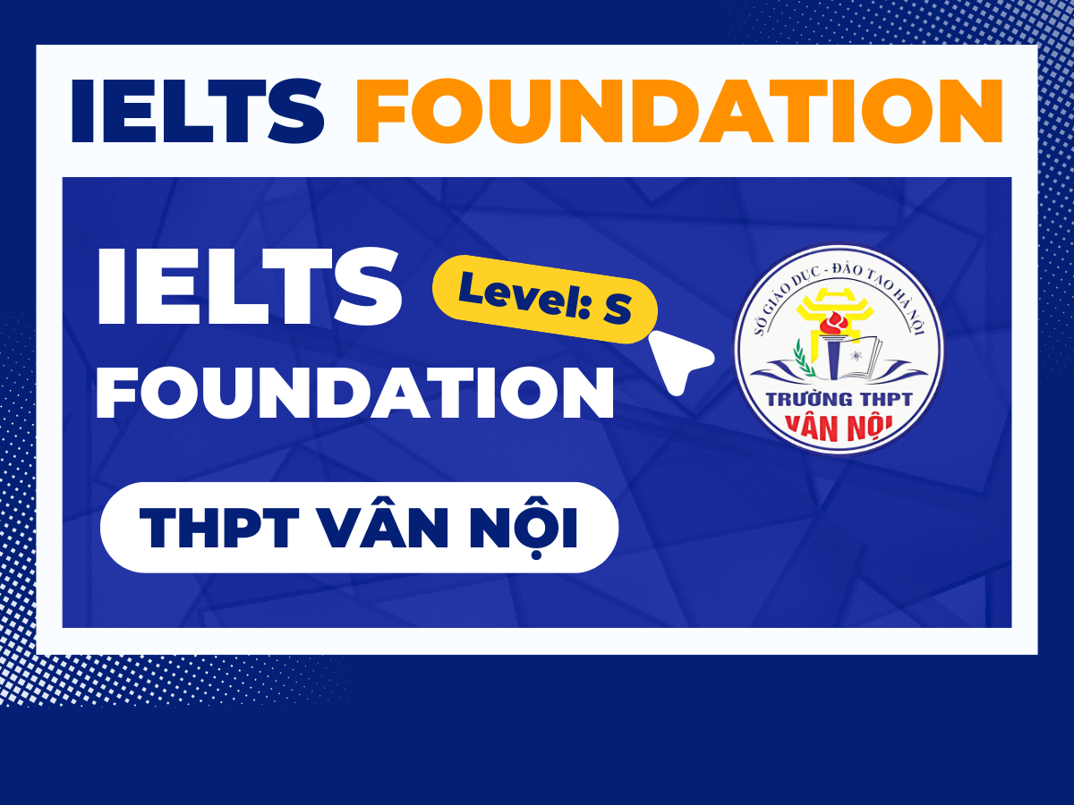 FOUNDATION VÂN NỘI 10 - S (2025-2027)