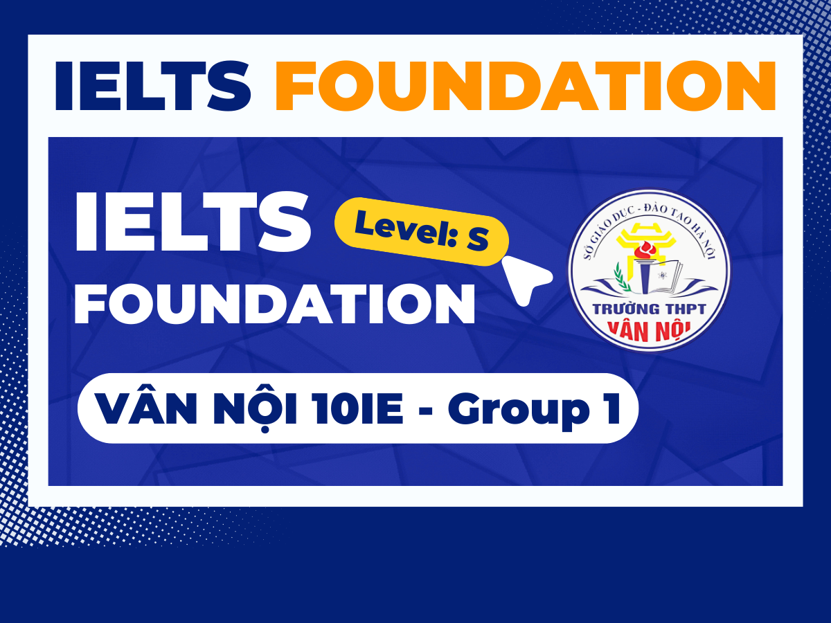 VÂN NỘI 10IE - GROUP 1 - S (2025-2027)