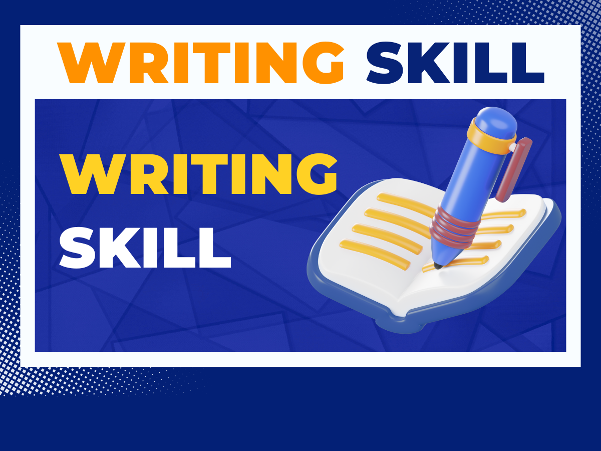 WRITING SKILL