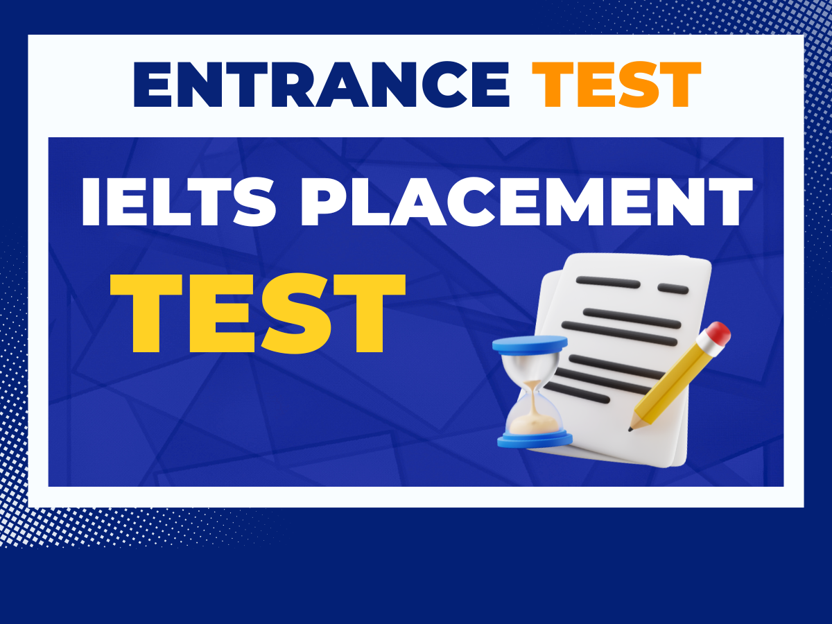 IELTS PLACEMENT TEST