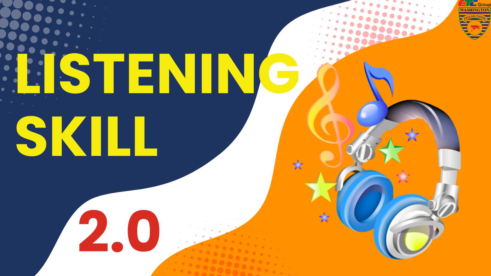 LISTENING SKILL 2.0