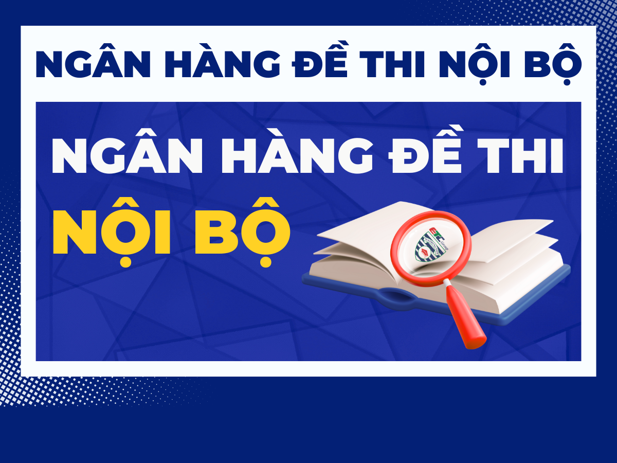 NGÂN HÀNG ĐỀ THI NỘI BỘ