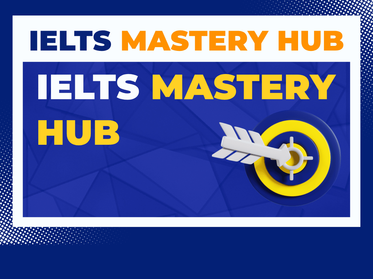 IELTS MASTERY HUB